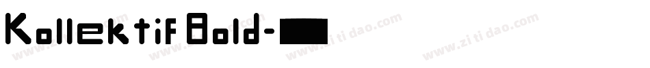 Kollektif Bold字体转换
